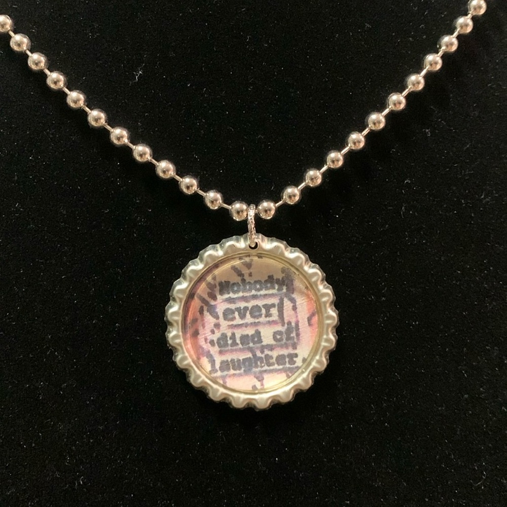 NWOT Nobody ever died of laughter Bottle Cap Necklace
